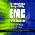 Electromagnetic Compatibility EMC Pocket Guide - Kenneth Wyatt & Randy Jost
